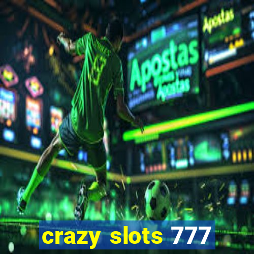 crazy slots 777